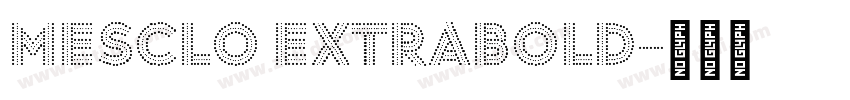 Mesclo ExtraBold字体转换